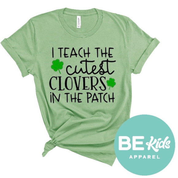 I Teach the Cutest Clovers in the Patch