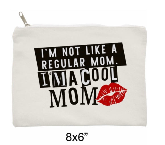 Not like a regular mom Makeup Bag