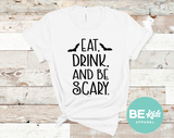 Eat. Drink. And Be Scary.