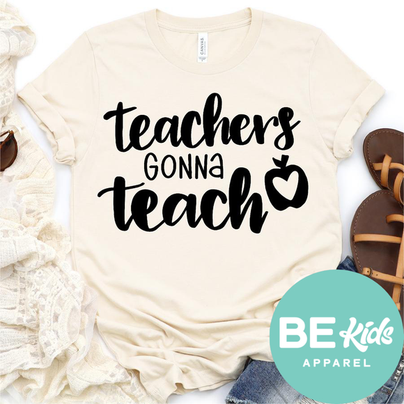 Teacher Gonna Teach  (black design)