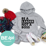Be a Leader not a Boss (black or white design)