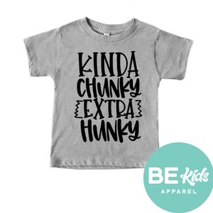 Kinda Chunky Extra Hunky