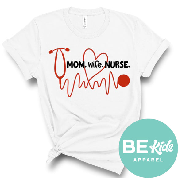 Mom. Wife. Nurse.