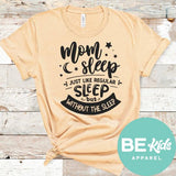 Mom Sleep is like Regular Sleep, but without the Sleep