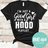 I'm just a Good Girl with a Hood Playlist